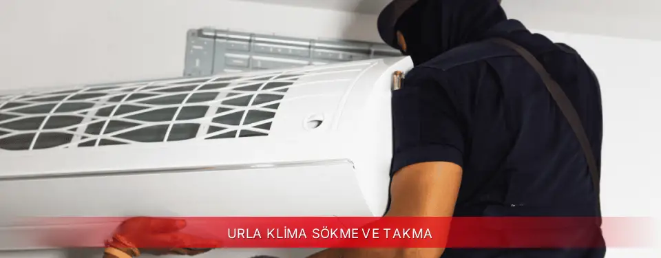 Urla İlçemi Dijitsu Klima Sökme ve Takma